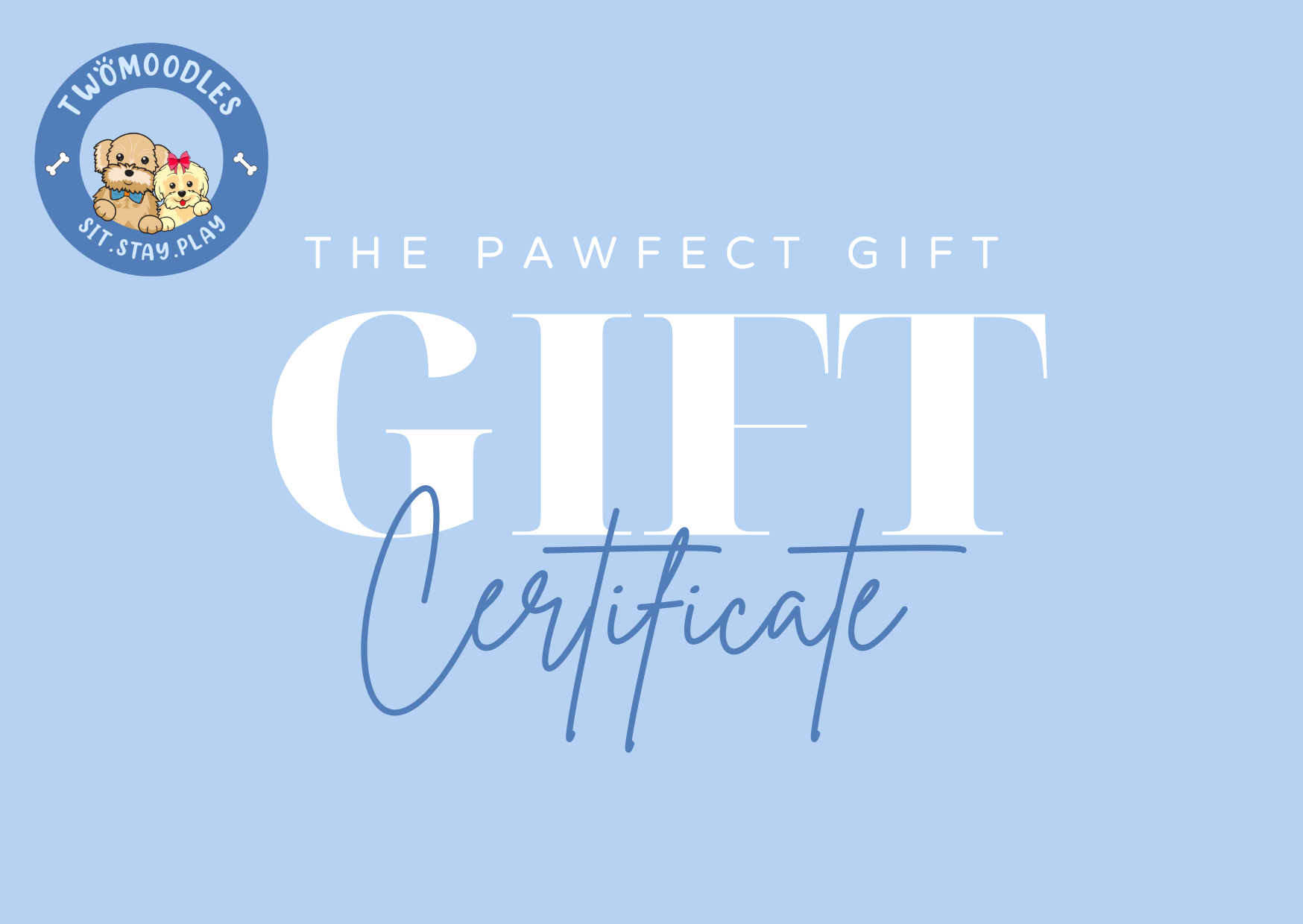 TWMOODLES GIFT CERTIFICATE